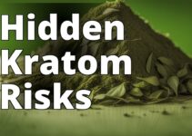 The Dark Side Of Kratom: Revealing The Potential Dangers And Controversies