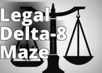 Federal Laws On Delta 8 Thc: Everything You Need To Know